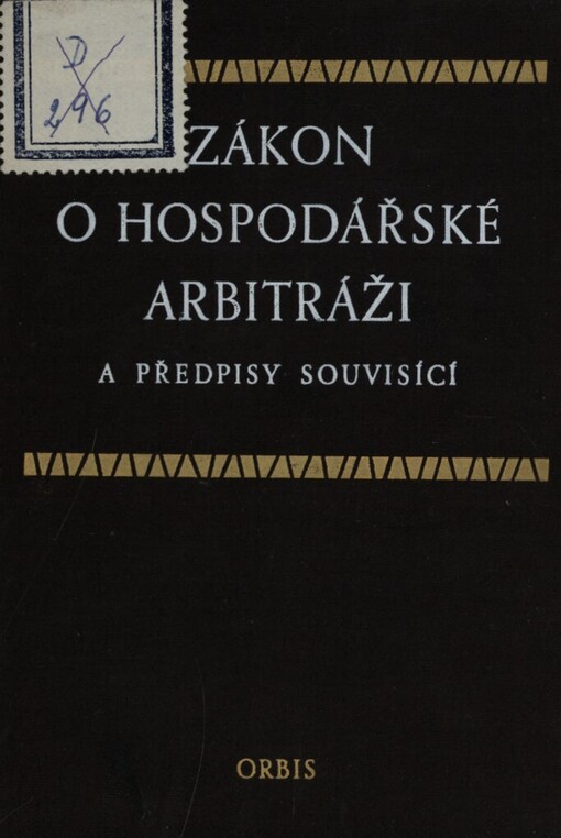 Zákon o hospodářské arbitráži ze dne 19. prosince 1962, č. 121 Sb. a předpisy souvisící