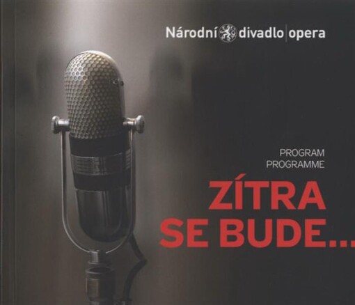 Zítra se bude-- : [hudební příběh o procesu s Miladou Horákovou na dobové texty : premiéry 9. a 10. dubna 2008 v Divadle Kolowrat