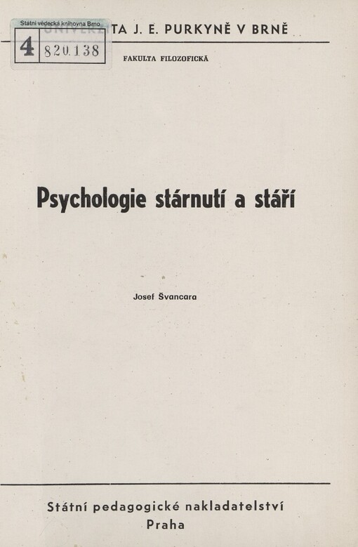 Psychologie stárnutí a stáří :určeno pro posl. fak. filozof.