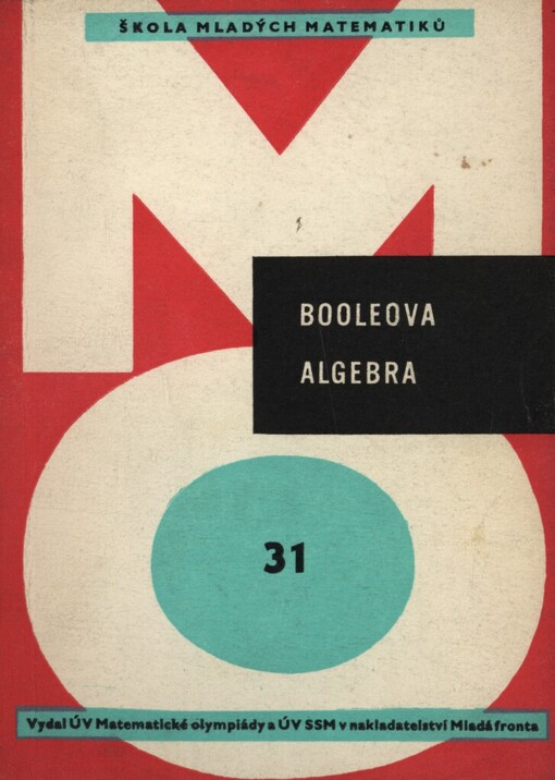 Booleova algebra: pro účastníky matematické olympiády
