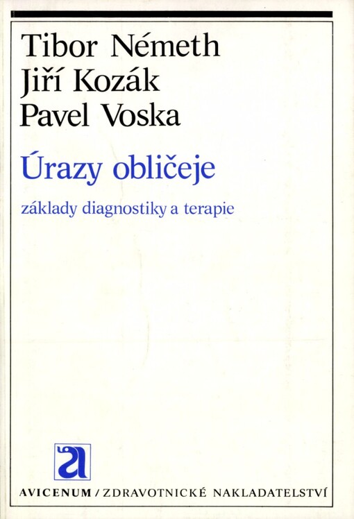 Úrazy obličeje :základy diagnostiky a terapie