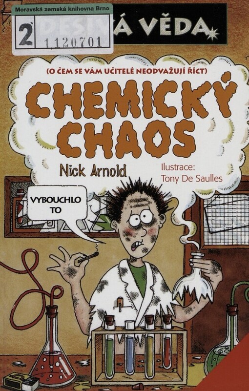 Chemický chaos: [o čem se vám učitelé neodvažují říct]