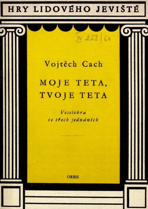 Moje teta, tvoje teta :veselohra o 3 jednáních