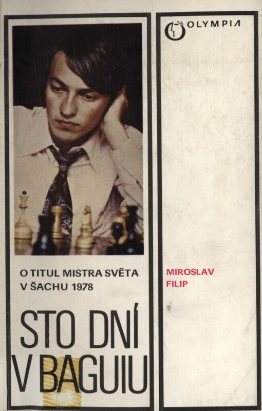 Sto dní v Baguiu: [A. Karpov] o titul mistra světa v šachu 1978