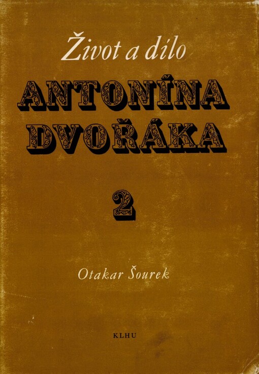 Život a dílo Antonína Dvořáka.Část druhá, 1878-1890