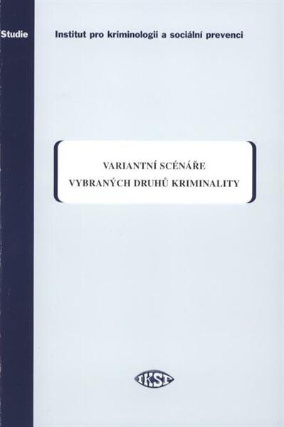 Variantní scénáře vybraných druhů kriminality