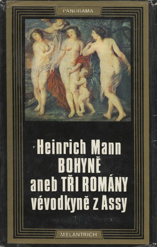 Bohyně, aneb, Tři romány vévodkyně z Assy