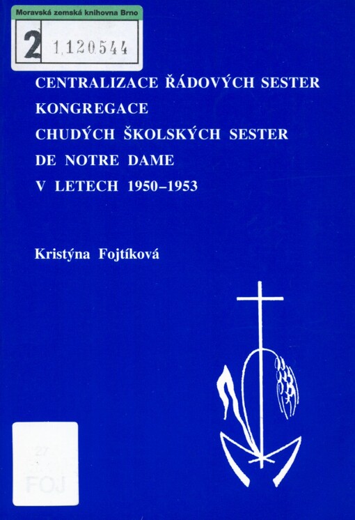 Centralizace řádových sester kongregace Chudých školských sester de Notre Dame v letech 1950-1953
