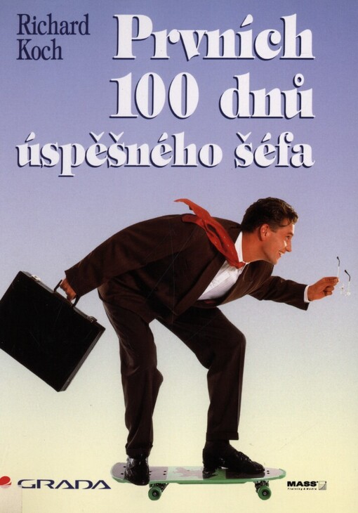 Prvních 100 dnů úspěšného šéfa
