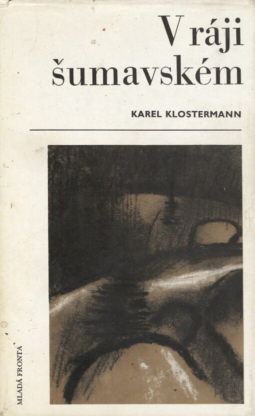 V ráji šumavském :román z Pošumaví, Vyd. 2., (V MF 1.)