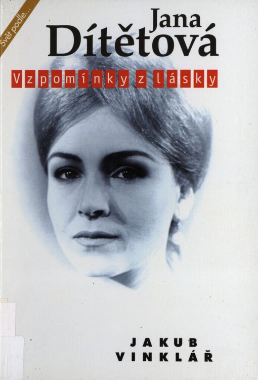 Jana Dítětová: vzpomínky z lásky