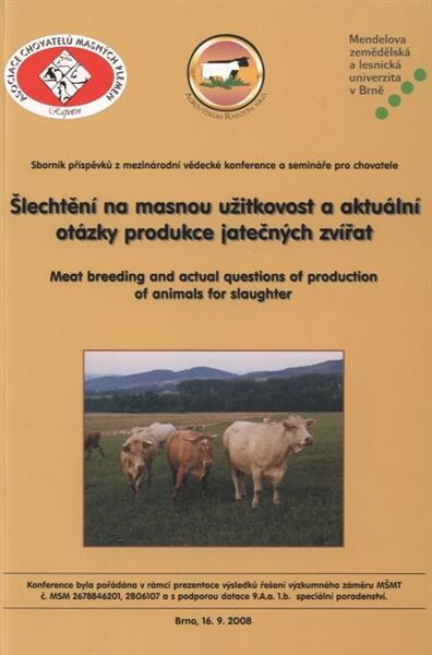 Šlechtění na masnou užitkovost a aktuální otázky produkce jatečných zvířat