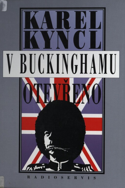 V Buckinghamu otevřeno a jiné reportáže, fejetony, poznámky a připomínky z Británie