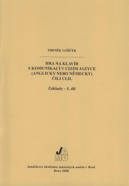 Hra na klavír s komunikací v cizím jazyce (anglicky nebo německy), čili, CLIL :základy