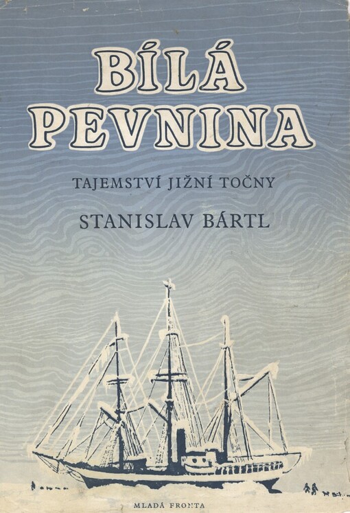 Bílá pevnina :Tajemství jižní točny