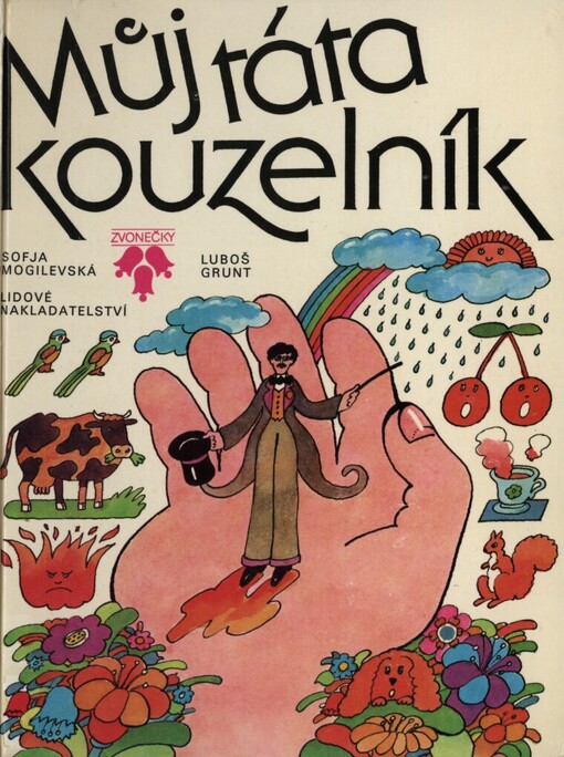 Můj táta kouzelník :deset a jedno povídání o malém Péťovi a jeho tatínkovi