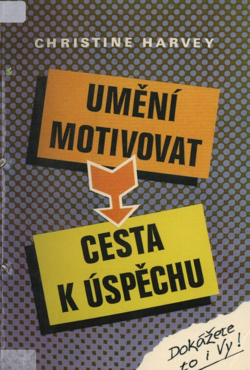 Umění motivovat - cesta k úspěchu