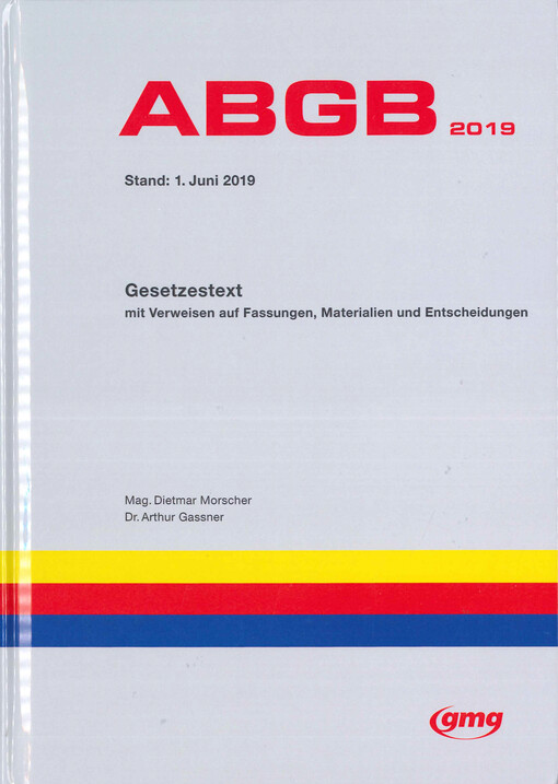 ABGB : Allgemeines bürgerliches Gesetzbuch des Fürstentums Liechtenstein : aktualisierte, nicht amtliche Textausgabe : Stand: 1.6.2019 (letzte berücksichtigte Änderung: LGBl 2018/343, in Kraft seit 1. Januar 2019) : mit Verweisen zu Fassungen, Materialien