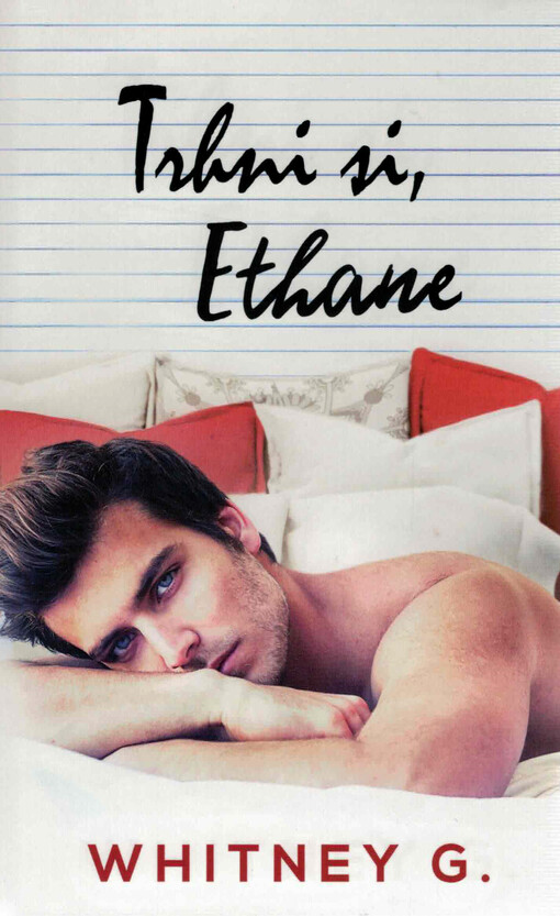 Trhni si, Ethane