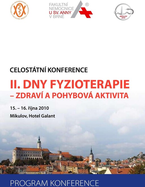 II. Dny fyzioterapie - zdraví a pohybová aktivita : 15.-16. října 2010, Mikulov