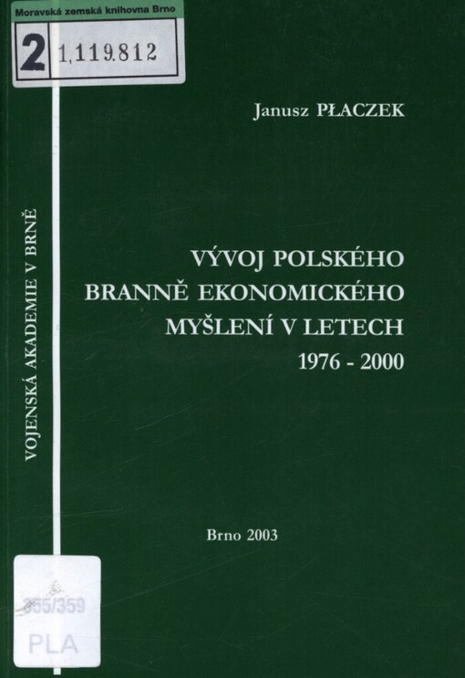 Vývoj polského branně ekonomického myšlení v letech 1976-2000 : (od válečné ekonomiky přes ekonomiku obrany k ekonomice bezpečnosti)