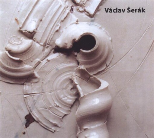 Václav Šerák : porcelán - kontrastně : Alšova jihočeská galerie v Hluboké nad Vltavou, Mezinárodní muzeum keramiky, Bechyně, zámecký pivovar, srpen - září 2008