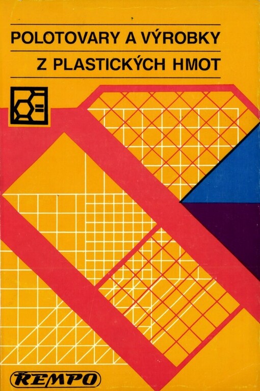 Polotovary a výrobky z plastických hmot :[kat. st. podniku] Řempo