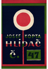 Hlídač č. 47  (odkaz v elektronickém katalogu)