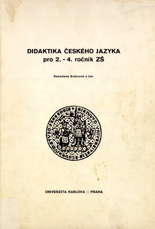 Didaktika českého jazyka pro 2.-4. roč. ZŠ :pro posluchače pedagogické fakulty