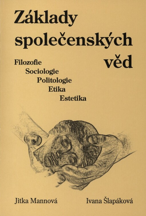 Základy společenských věd :filozofie, sociologie, politologie, etika, estetika : (studijní materiál pro žáky středních škol)