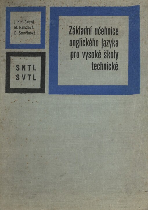 Základní učebnice anglického jazyka pro vysoké školy :Určeno posl. vys. škol techn. zaměření
