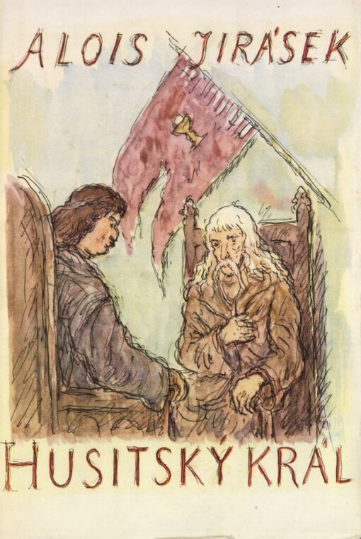 Husitský král :výjevy z velkého dramatu