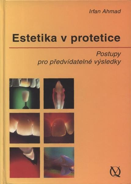 Estetika v protetice :postupy pro předvídatelné výsledky