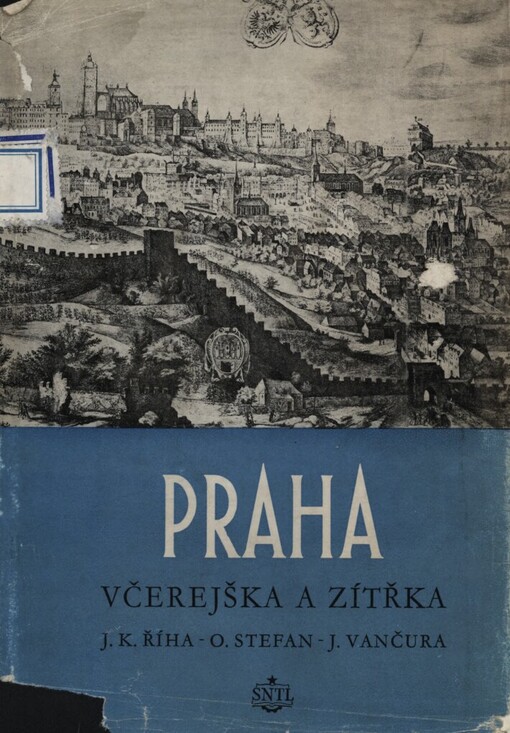 Praha včerejška a zítřka: Určeno architektům a urbanistům i milovníkům staré i nové Prahy
