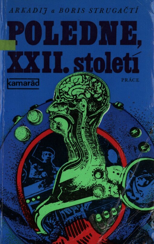 Poledne, XXII. století