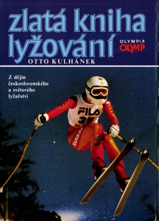 Zlatá kniha lyžování :z dějin čs. a světového lyžařství