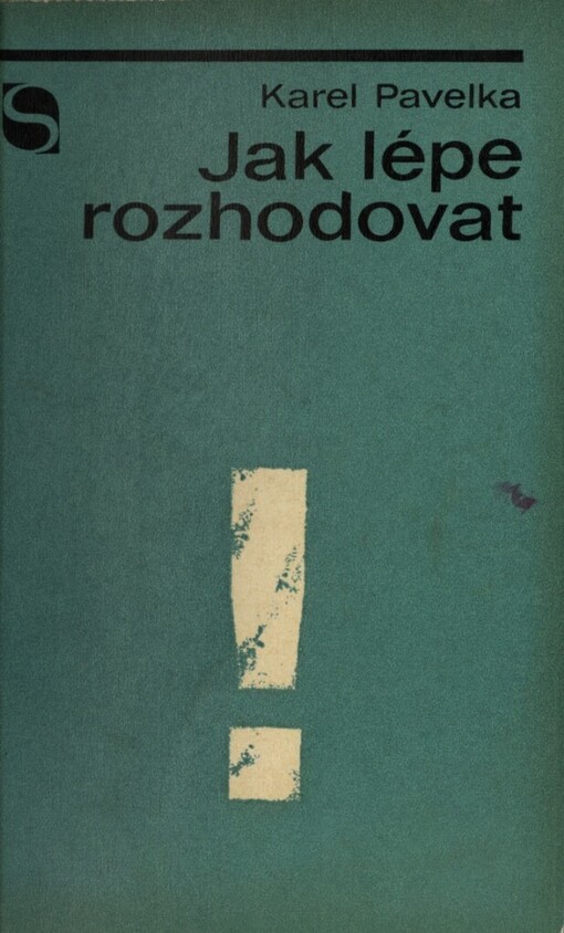 Jak lépe rozhodovat: ekonomické rozhodování