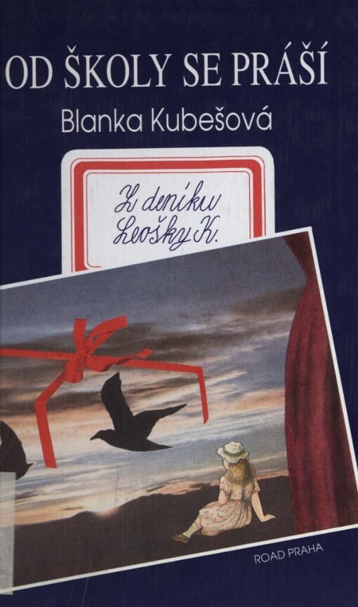 Od školy se práší: Z deníku Leošky K