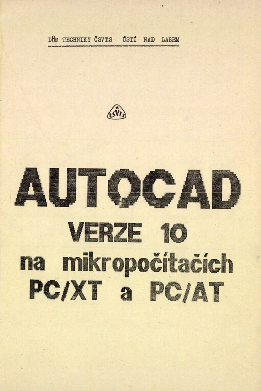 AutoCAD verze deset na mikropočítačích PC/XT a PC/AT