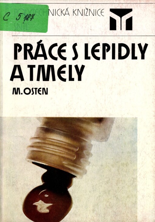 Práce s lepidly a tmely