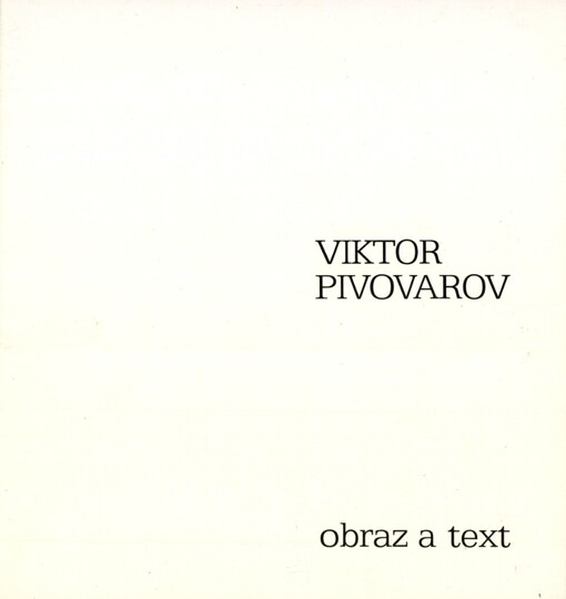 Viktor Pivovarov: obraz a text : katalog výstavy, Brno 12. 12. 1989 - 14. 1. 1990