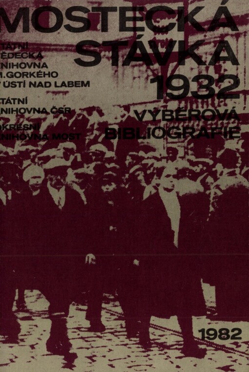 Mostecká stávka 1932: Výběrová bibliografie k 50. výročí stávky