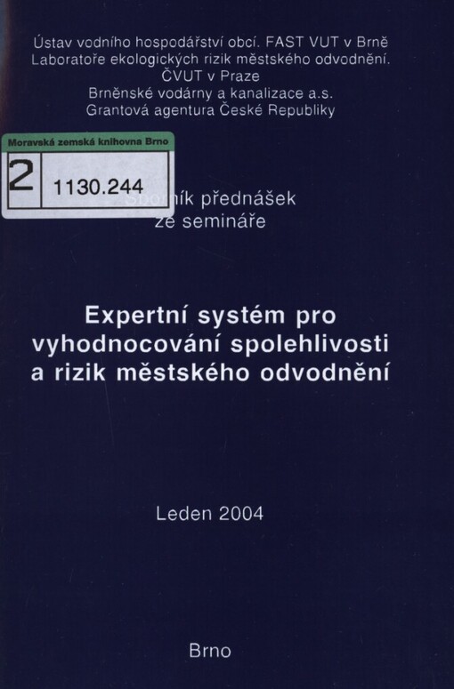 Expertní systém pro vyhodnocování spolehlivosti a rizik městského odvodnění: sborník přednášek ze semináře konaného dne 27. ledna 2004