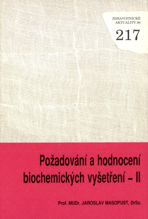 Požadování a hodnocení biochemických vyšetření, sv. 2