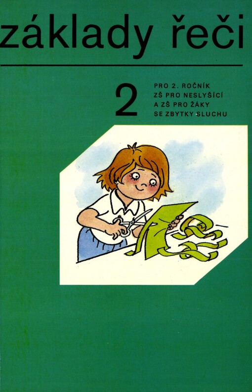 Základy řeči pro 2. ročník základních škol pro neslyšící a základních škol pro žáky se zbytky sluchu