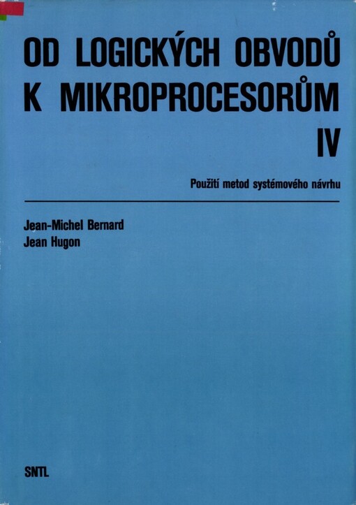 Od logických obvodů k mikroprocesorům :[vysokoškolská příručka pro vysoké školy technického směru].IV.,Použití metod systémového návrhu