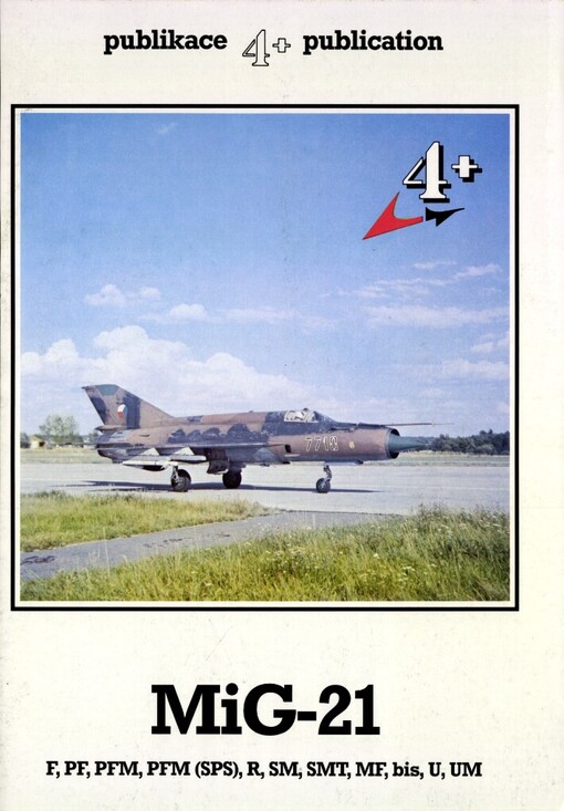 Mig-21: F, PF, PFM (SPS), R, SM, SMT, MF, bis, U, UM