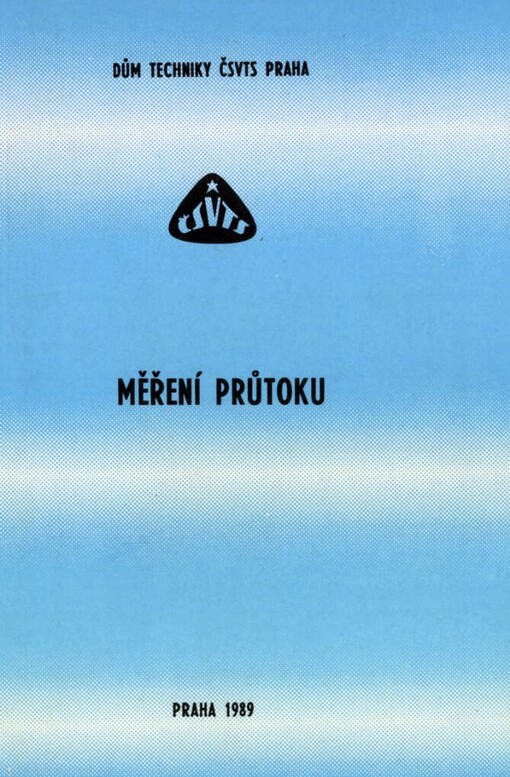 Měření průtoku: 5. celost. konf. Praha 1989, Dům techniky ČSVTS : [Sborník]