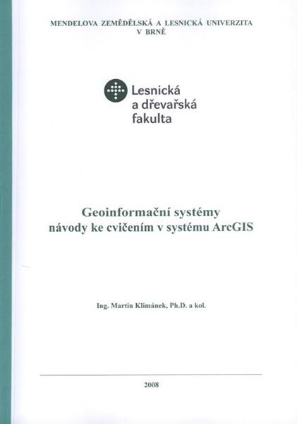 Geoinformační systémy: návody ke cvičením v systému ArcGIS