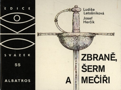 Zbraně, šerm a mečíři: pro čtenáře od 12 let